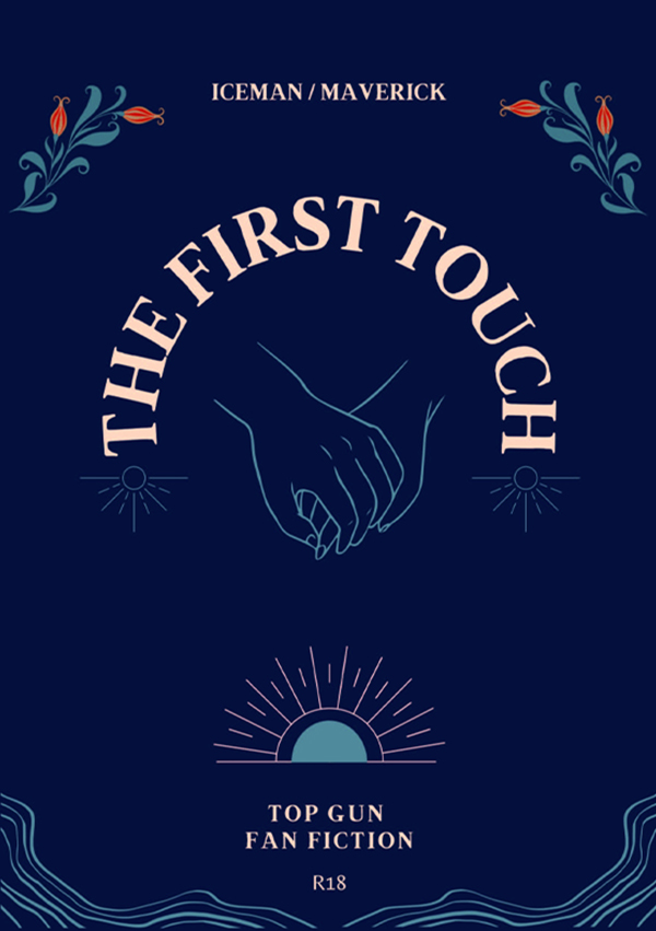 《The First Touch》　／Top Gun　IceMav　Novel　BY：判判 