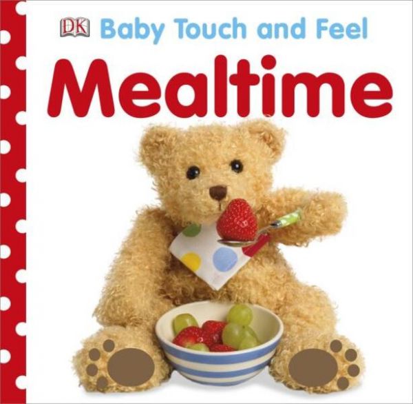 DK Baby Touch and Feel Mealtime (寶寶觸摸書：吃飯囉！) 